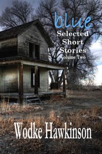 Blue, Selected Short Stories Vol. Two