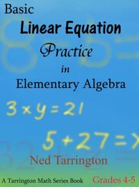 Basic Linear Equation Practice in Elementary Algebra, Grades 4-5