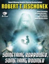 Something Borrowed, Something Doomed