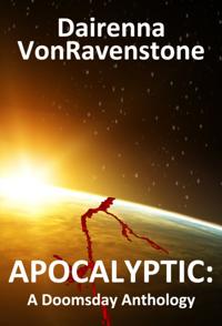 Apocalyptic: A Doomsday Anthology