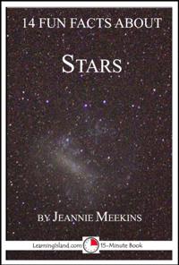 14 Fun Facts About Stars: A 15-Minute Book