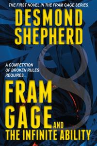 Fram Gage: The Infinite Ability