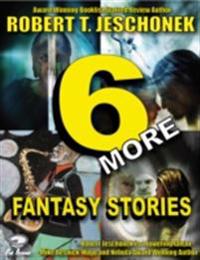 Six Fantasy Stories Volume Two