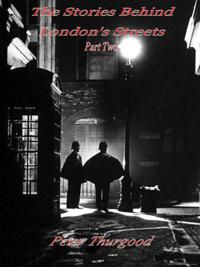 Stories Behind London's Streets (Part Two)