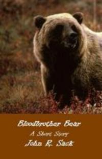 Bloodbrother Bear: A Short Story