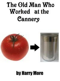 Old Man Who Worked at the Cannery