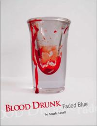 Blood Drunk: Faded Blue