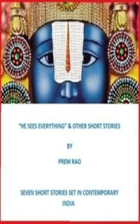 &quote;He Sees Everything&quote; & Other Short Stories