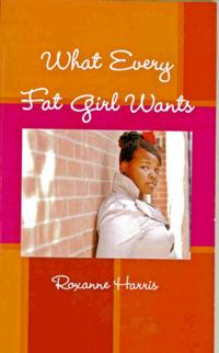 What Every Fat Girl Wants