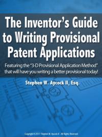Inventor's Guide to Writing Provisional Patent Applications