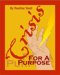 Crisis for a Purpose