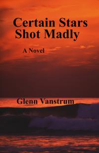 Certain Stars Shot Madly