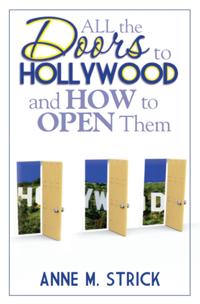 All The Doors To Hollywood And How To Open Them