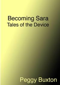 Becoming Sara, Tales of the Device