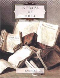 In Praise of Folly
