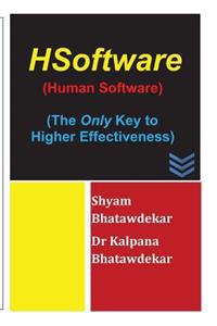 HSoftware (Human Software) (The Only Key to Higher Effectiveness)