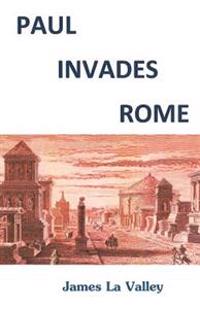 Paul Invades Rome