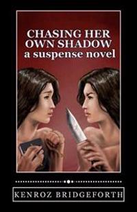 Chasing Her Own Shadow