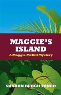 Maggie's Island: Maggie McGill Mystery #4
