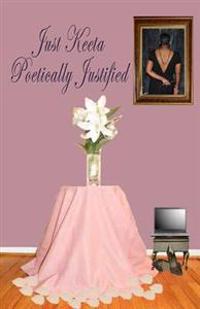 Just Keeta Poetically Justified