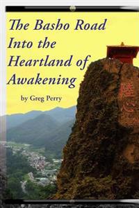 The Basho Road into the Heartland of Awakening