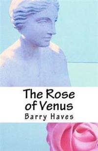 The Rose of Venus