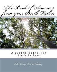 The Book of Answers from your Birth Father