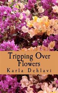 Tripping over Flowers