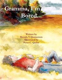gramma I'm bored