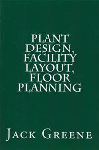 Plant Design, Facility Layout, Floor Planning