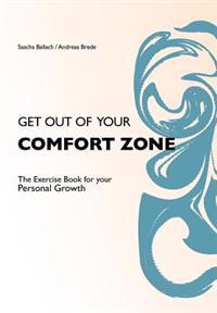 Get Out of Your Comfortzone: The Excercise Book for your Personal Growth
