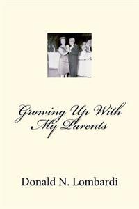 Growing Up With My Parents