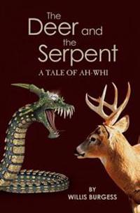The Deer and the Serpent: A Tale of Ah-Whi