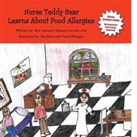 Nurse Teddy Bear Learns About Food Allergies: Learn about food allergies in a school setting