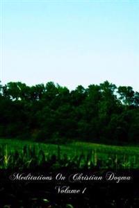 Meditations on Christian Dogma