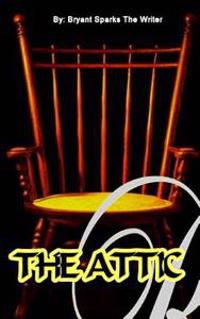 The Attic: The attic