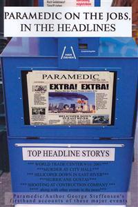 Paramedic on the Jobs, in the Headlines