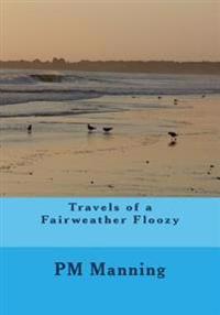Travels of a Fairweather Floozy