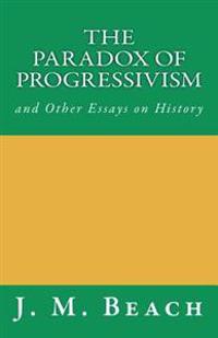 The Paradox of Progressivism