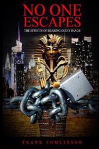 No One Escapes: The Effects of Bearing God's Image