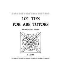 101 Tips for ABE Tutors: An Irreverent Primer