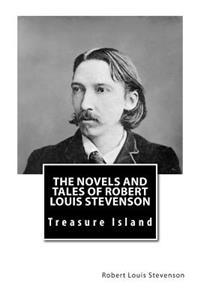 The Novels and Tales of Robert Louis Stevenson: Treasure Island