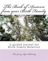 The Book of Answers from your Birth Family