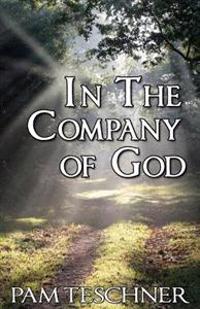 In the Company of God