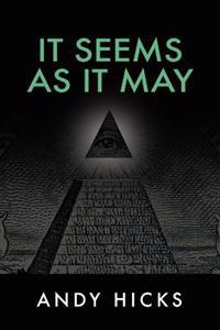 It Seems As It May