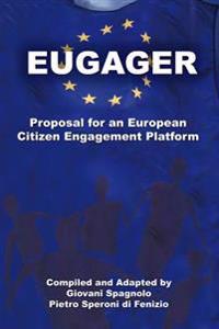 EUGAGER - European Citizen Engagement Platform: Proposal for an European Citizen Engagement Platform