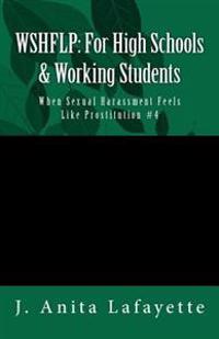 Wshflp: For High Schools & Working Students: When Sexual Harassment Feels Like Prostitution #4