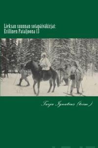Lieksan suunnan sotapäiväkirjat: Erillinen Pataljoona 13