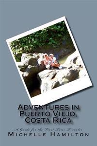 Adventures in Puerto Viejo, Costa Rica