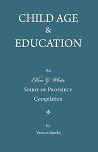 Child Age and Education: A Spirit of Prophecy Compilation